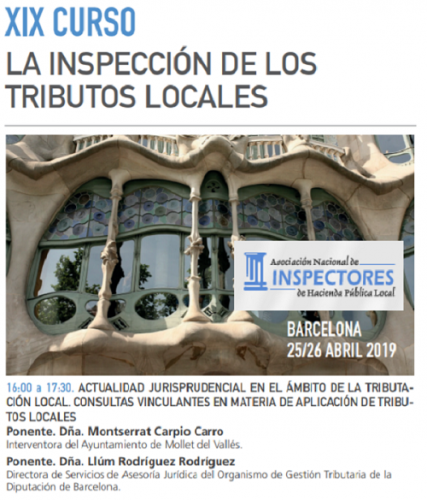 XIX Curso La Inspección de los Tributos Locales. Barcelona,  abril 2019